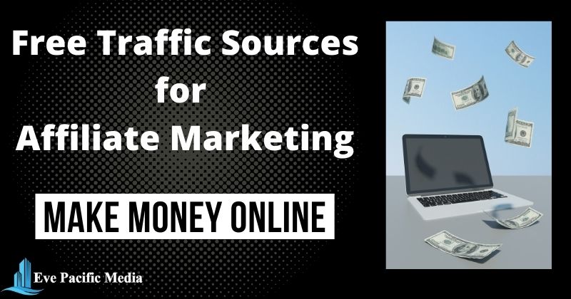 Free Traffic Sources for Affiliate Marketing