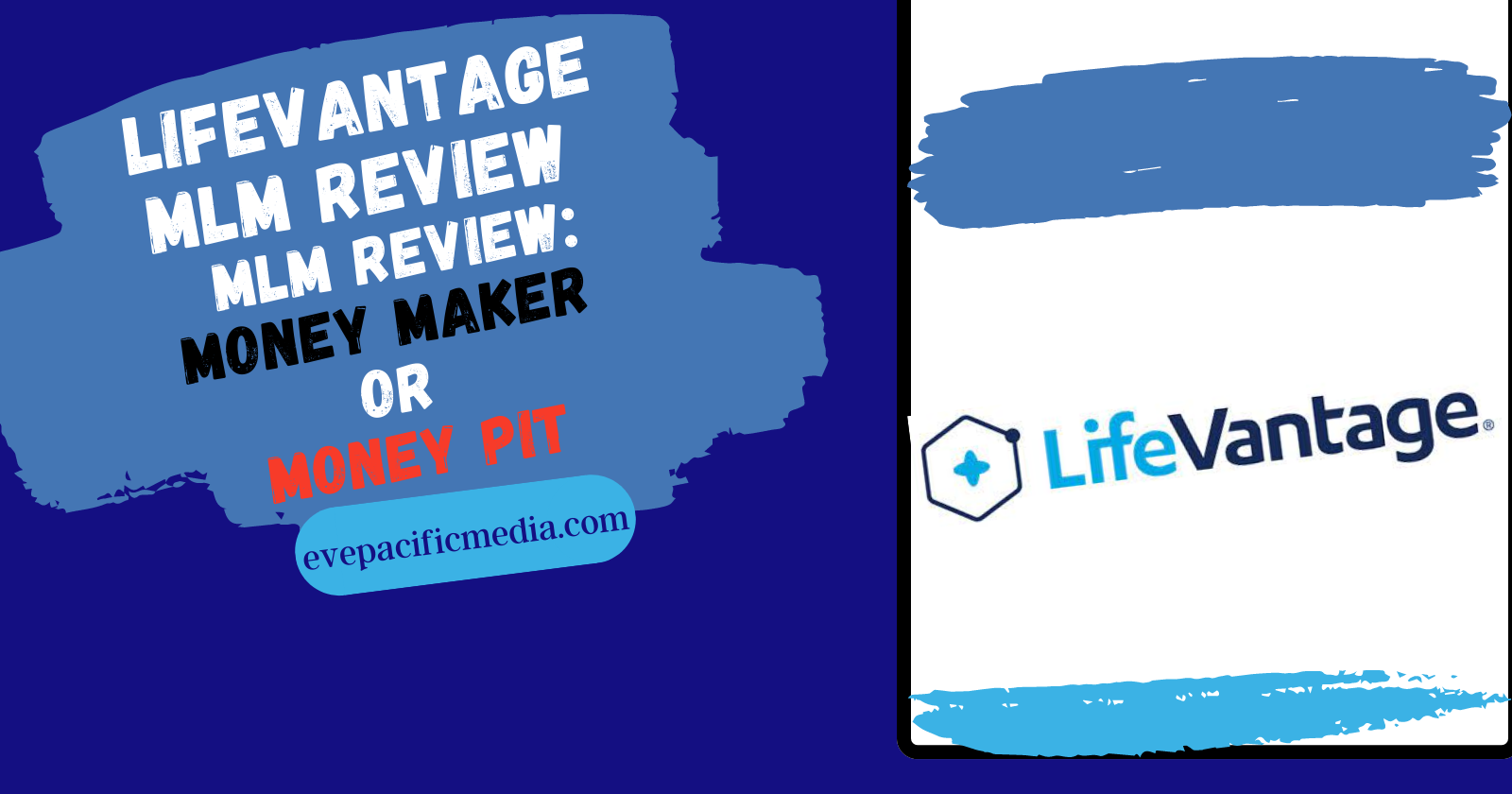 LifeVantage MLM Review: Money Maker or Money Pit?