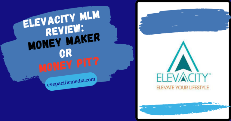 Elevacity MLM Review: Money Maker or Money Pit?