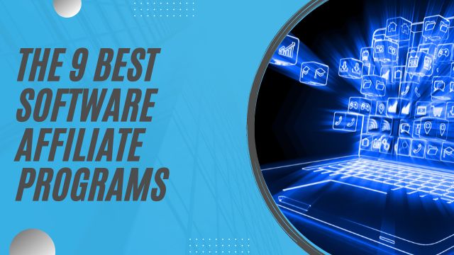 The 9 Best Software Affiliate Programs