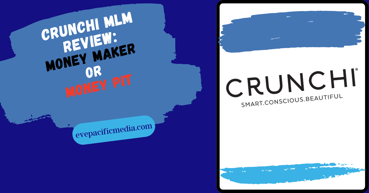 Crunchi MLM Review- Money Maker or Money Pit