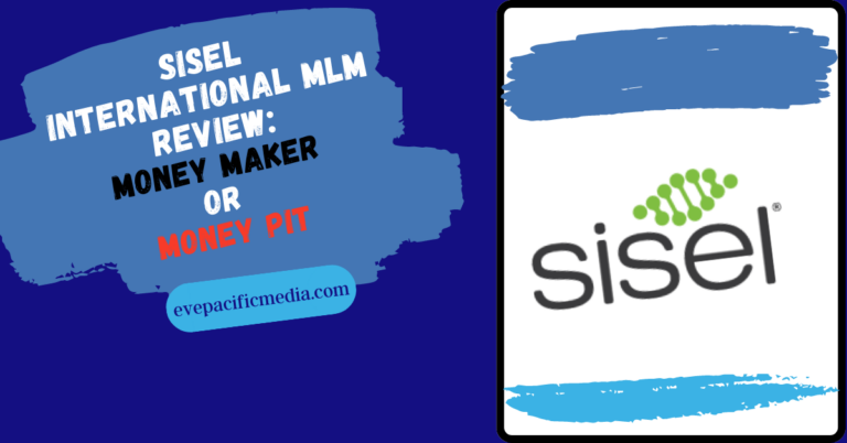 Sisel International MLM Review: Money Maker or Money Pit?
