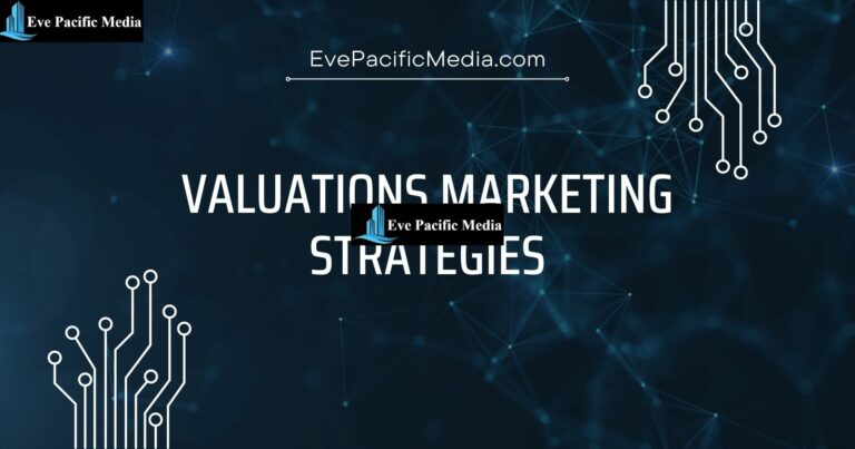 Valuations Marketing Strategies