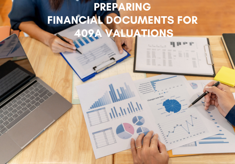 Preparing Financial Documents for 409A Valuations
